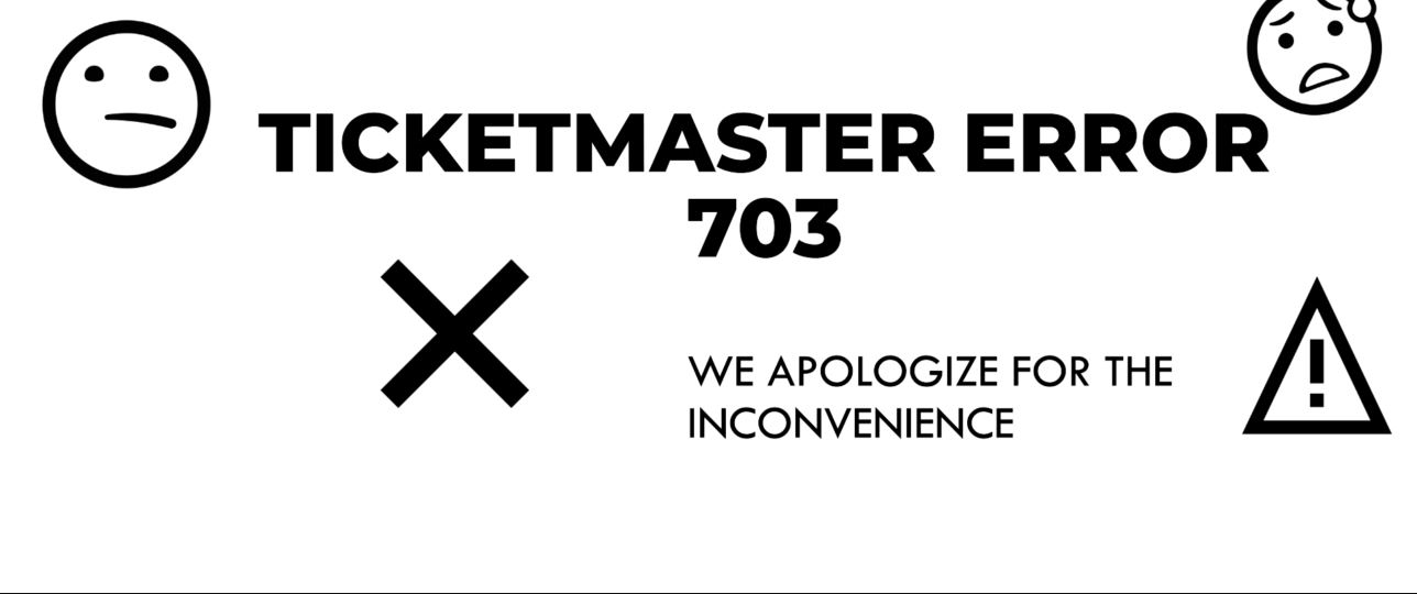 Fix Ticketmaster Error 703: A Complete Solution for Ticket Buyers
